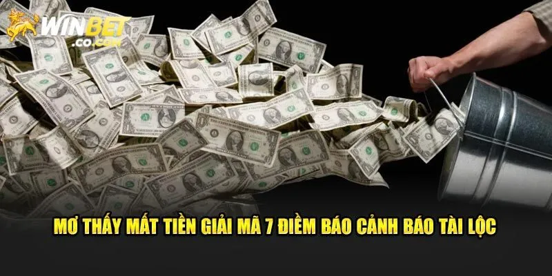 Nhận định con số khi mơ thấy mất tiền